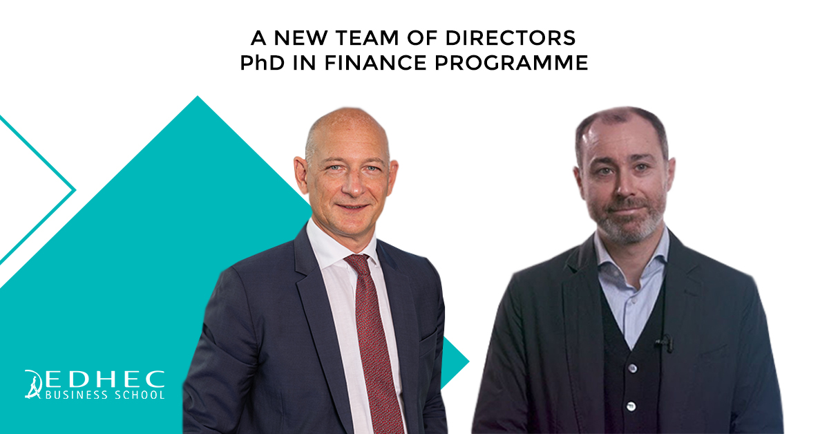 EDHEC PhD In Finance Programme: A New Team Of Directors | EDHEC ...